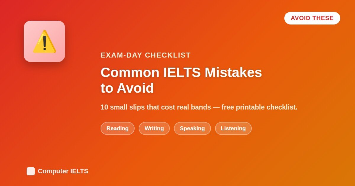Common IELTS Mistakes to Avoid (That Cost People Half a Band)
