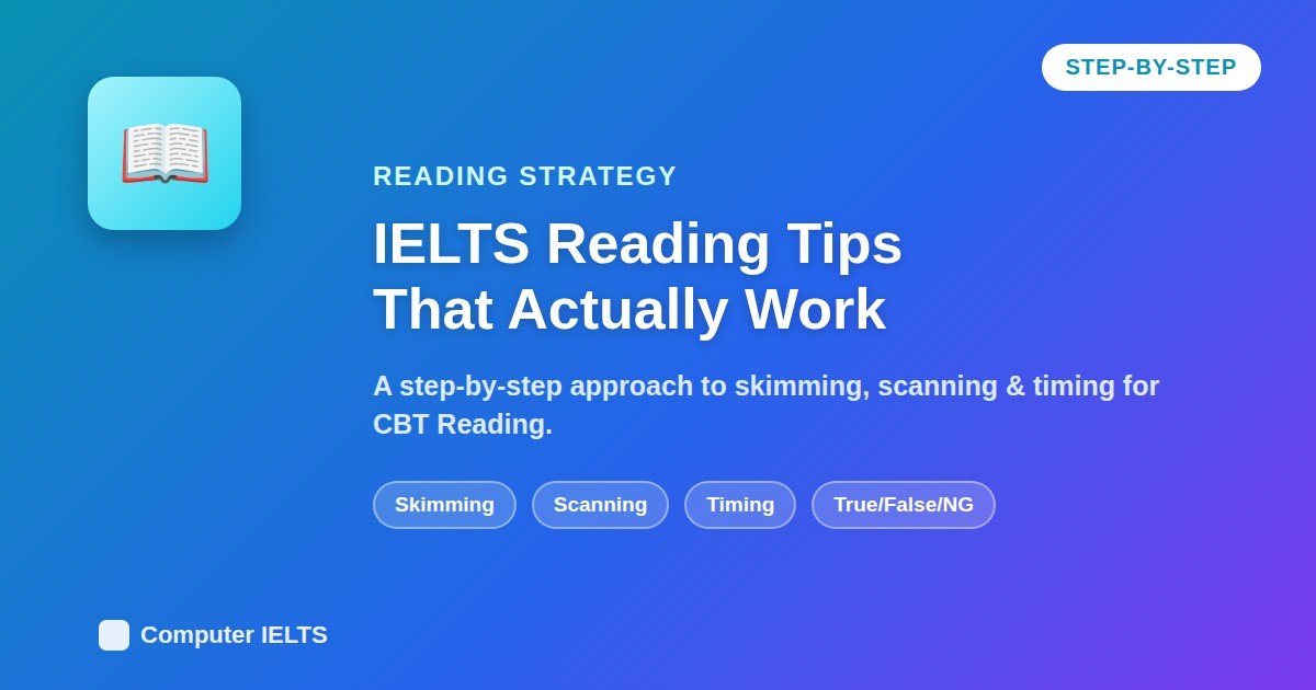 IELTS Reading Tips: A Step-by-Step Guide to Improve Your Score